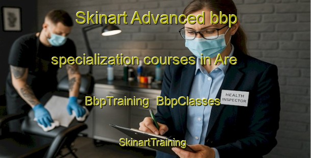 Skinart Advanced bbp specialization courses in Are | BbpTraining | BbpClasses | SkinartTraining-Vietnam