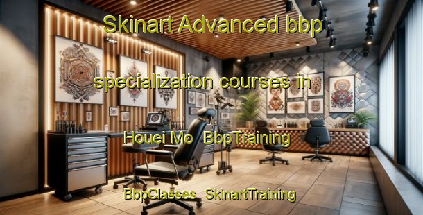 Skinart Advanced bbp specialization courses in Houei Mo | BbpTraining | BbpClasses | SkinartTraining-Vietnam