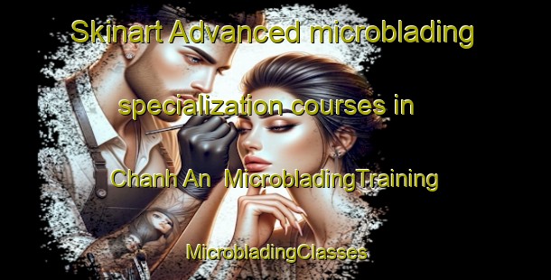 Skinart Advanced microblading specialization courses in Chanh An | #MicrobladingTraining #MicrobladingClasses #SkinartTraining-Vietnam