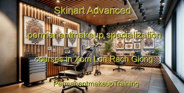 Skinart Advanced permanentmakeup specialization courses in Xom Lon Rach Giong | #PermanentmakeupTraining #PermanentmakeupClasses #SkinartTraining-Vietnam