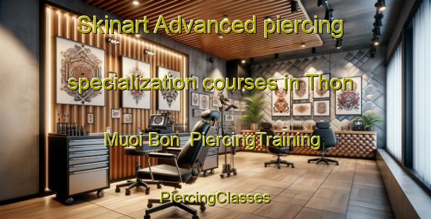 Skinart Advanced piercing specialization courses in Thon Muoi Bon | #PiercingTraining #PiercingClasses #SkinartTraining-Vietnam