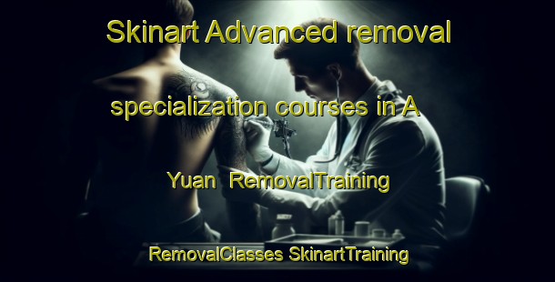 Skinart Advanced removal specialization courses in A Yuan | #RemovalTraining #RemovalClasses #SkinartTraining-Vietnam