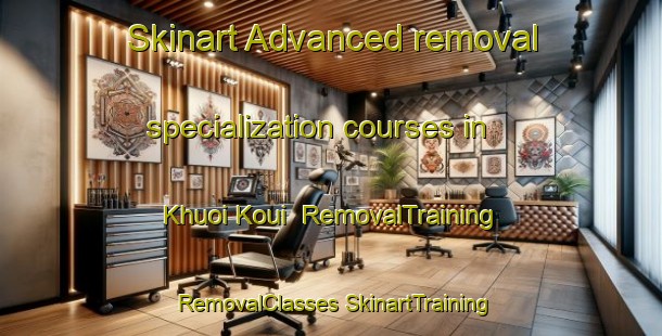 Skinart Advanced removal specialization courses in Khuoi Koui | #RemovalTraining #RemovalClasses #SkinartTraining-Vietnam