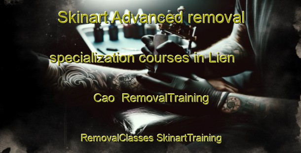 Skinart Advanced removal specialization courses in Lien Cao | #RemovalTraining #RemovalClasses #SkinartTraining-Vietnam