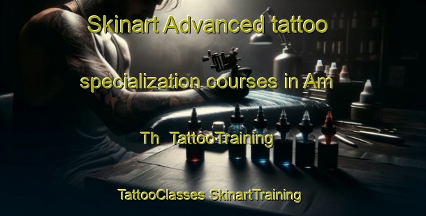 Skinart Advanced tattoo specialization courses in Am Th | #TattooTraining #TattooClasses #SkinartTraining-Vietnam