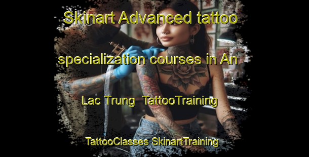 Skinart Advanced tattoo specialization courses in An Lac Trung | #TattooTraining #TattooClasses #SkinartTraining-Vietnam