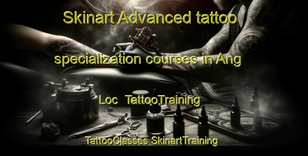 Skinart Advanced tattoo specialization courses in Ang Loc | #TattooTraining #TattooClasses #SkinartTraining-Vietnam