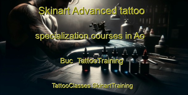 Skinart Advanced tattoo specialization courses in Ao Buc | #TattooTraining #TattooClasses #SkinartTraining-Vietnam