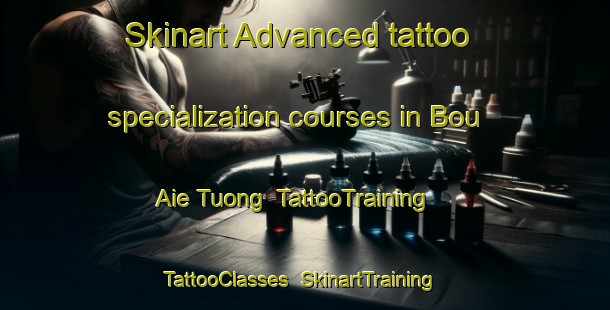 Skinart Advanced tattoo specialization courses in Bou Aie Tuong | TattooTraining | TattooClasses | SkinartTraining-Vietnam