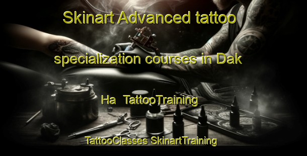 Skinart Advanced tattoo specialization courses in Dak Ha | #TattooTraining #TattooClasses #SkinartTraining-Vietnam