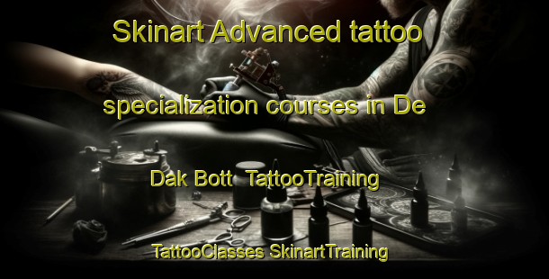 Skinart Advanced tattoo specialization courses in De Dak Bott | #TattooTraining #TattooClasses #SkinartTraining-Vietnam