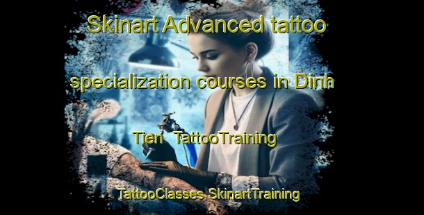 Skinart Advanced tattoo specialization courses in Dinh Tien | #TattooTraining #TattooClasses #SkinartTraining-Vietnam