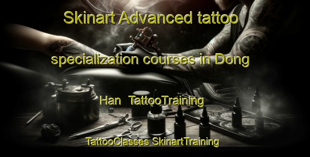 Skinart Advanced tattoo specialization courses in Dong Han | #TattooTraining #TattooClasses #SkinartTraining-Vietnam