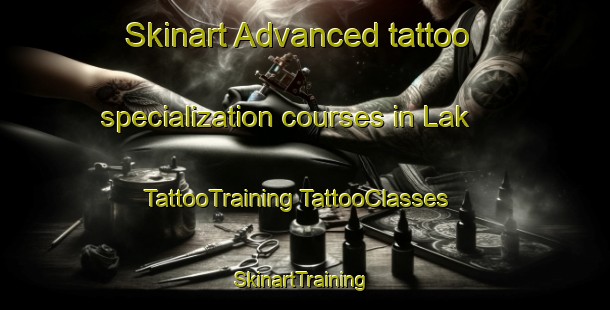 Skinart Advanced tattoo specialization courses in Lak | #TattooTraining #TattooClasses #SkinartTraining-Vietnam