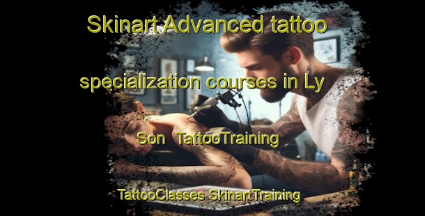 Skinart Advanced tattoo specialization courses in Ly Son | #TattooTraining #TattooClasses #SkinartTraining-Vietnam