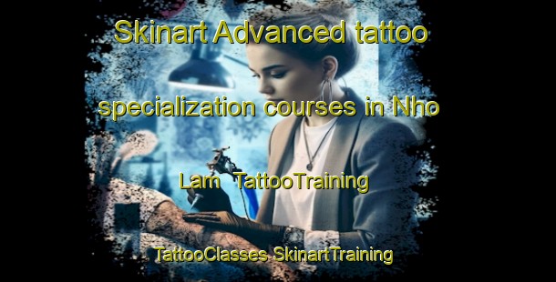 Skinart Advanced tattoo specialization courses in Nho Lam | #TattooTraining #TattooClasses #SkinartTraining-Vietnam