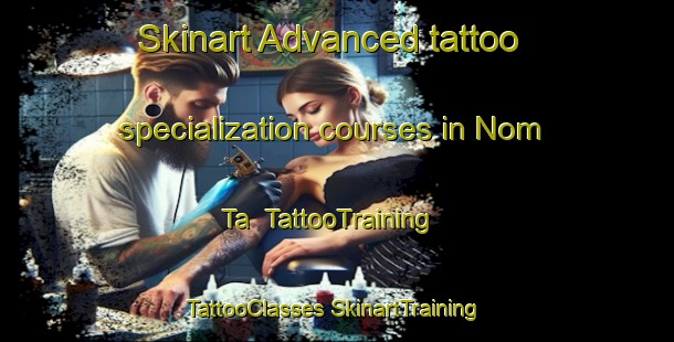 Skinart Advanced tattoo specialization courses in Nom Ta | #TattooTraining #TattooClasses #SkinartTraining-Vietnam