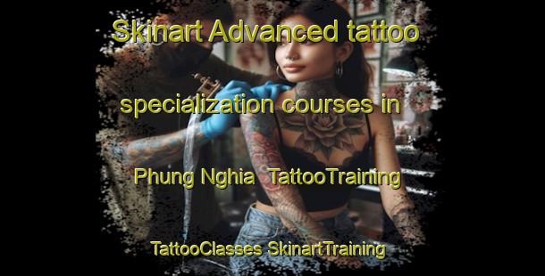 Skinart Advanced tattoo specialization courses in Phung Nghia | #TattooTraining #TattooClasses #SkinartTraining-Vietnam