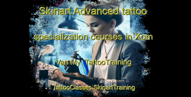 Skinart Advanced tattoo specialization courses in Xom Van My | #TattooTraining #TattooClasses #SkinartTraining-Vietnam