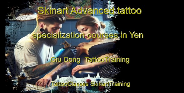 Skinart Advanced tattoo specialization courses in Yen Giu Dong | #TattooTraining #TattooClasses #SkinartTraining-Vietnam