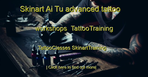 Skinart Ai Tu advanced tattoo workshops | #TattooTraining #TattooClasses #SkinartTraining-Vietnam