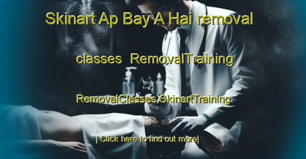 Skinart Ap Bay A Hai removal classes | #RemovalTraining #RemovalClasses #SkinartTraining-Vietnam