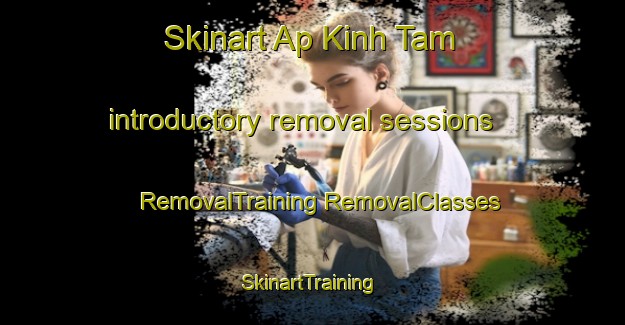 Skinart Ap Kinh Tam introductory removal sessions | #RemovalTraining #RemovalClasses #SkinartTraining-Vietnam