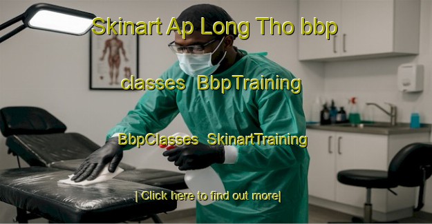 Skinart Ap Long Tho bbp classes | BbpTraining | BbpClasses | SkinartTraining-Vietnam