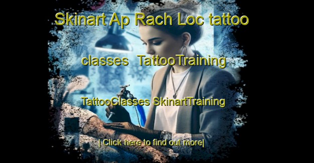 Skinart Ap Rach Loc tattoo classes | #TattooTraining #TattooClasses #SkinartTraining-Vietnam