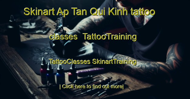 Skinart Ap Tan Qui Kinh tattoo classes | #TattooTraining #TattooClasses #SkinartTraining-Vietnam