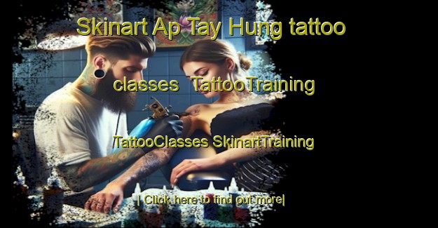 Skinart Ap Tay Hung tattoo classes | #TattooTraining #TattooClasses #SkinartTraining-Vietnam