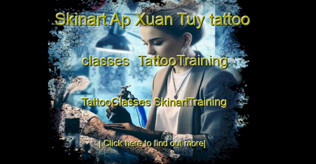 Skinart Ap Xuan Tuy tattoo classes | #TattooTraining #TattooClasses #SkinartTraining-Vietnam