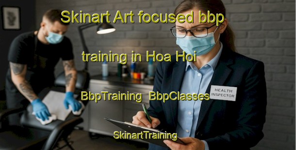 Skinart Art-focused bbp training in Hoa Hoi | BbpTraining | BbpClasses | SkinartTraining-Vietnam