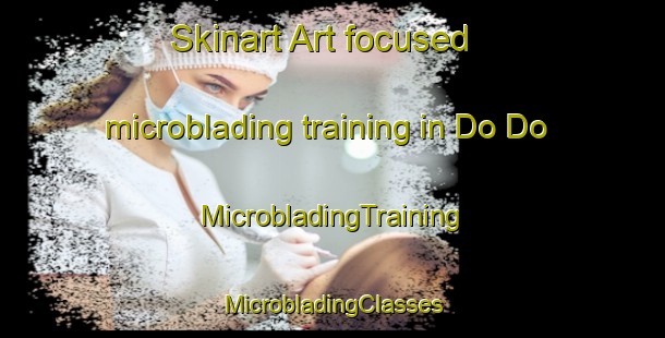 Skinart Art-focused microblading training in Do Do | #MicrobladingTraining #MicrobladingClasses #SkinartTraining-Vietnam