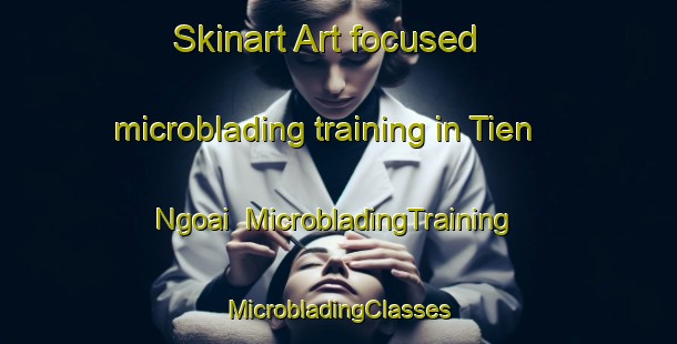 Skinart Art-focused microblading training in Tien Ngoai | #MicrobladingTraining #MicrobladingClasses #SkinartTraining-Vietnam