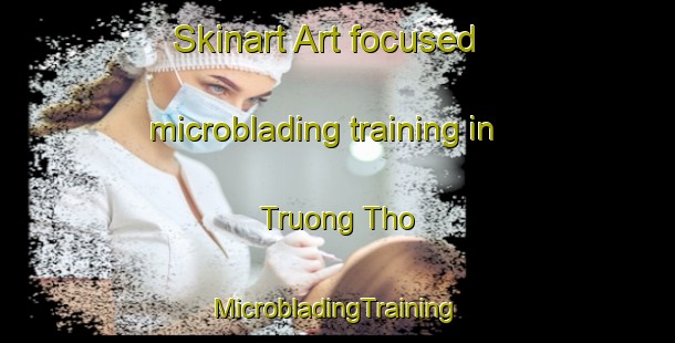 Skinart Art-focused microblading training in Truong Tho | #MicrobladingTraining #MicrobladingClasses #SkinartTraining-Vietnam