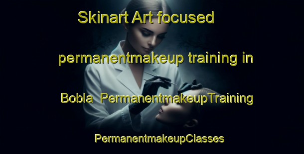 Skinart Art-focused permanentmakeup training in Bobla | #PermanentmakeupTraining #PermanentmakeupClasses #SkinartTraining-Vietnam