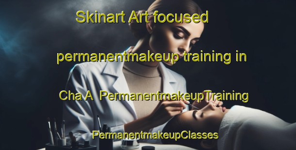 Skinart Art-focused permanentmakeup training in Cha A | #PermanentmakeupTraining #PermanentmakeupClasses #SkinartTraining-Vietnam