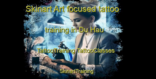 Skinart Art-focused tattoo training in Du Hau | #TattooTraining #TattooClasses #SkinartTraining-Vietnam