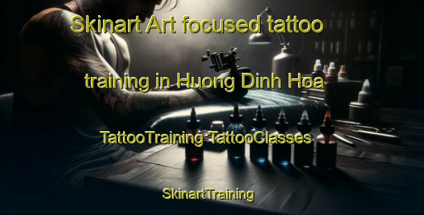 Skinart Art-focused tattoo training in Huong Dinh Hoa | #TattooTraining #TattooClasses #SkinartTraining-Vietnam