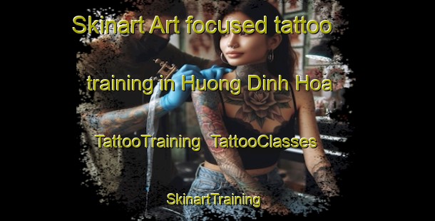 Skinart Art-focused tattoo training in Huong Dinh Hoa | TattooTraining | TattooClasses | SkinartTraining-Vietnam
