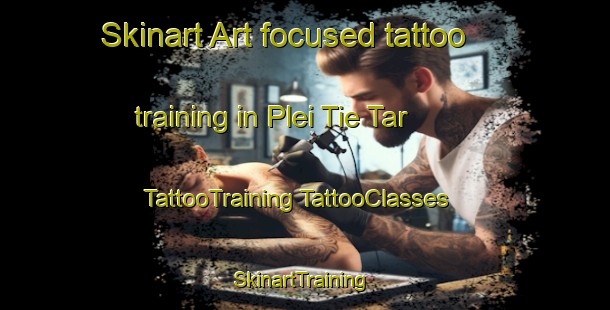 Skinart Art-focused tattoo training in Plei Tie Tar | #TattooTraining #TattooClasses #SkinartTraining-Vietnam