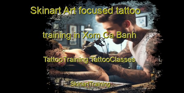 Skinart Art-focused tattoo training in Xom Ca Banh | #TattooTraining #TattooClasses #SkinartTraining-Vietnam