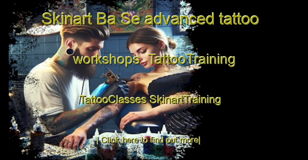 Skinart Ba Se advanced tattoo workshops | #TattooTraining #TattooClasses #SkinartTraining-Vietnam