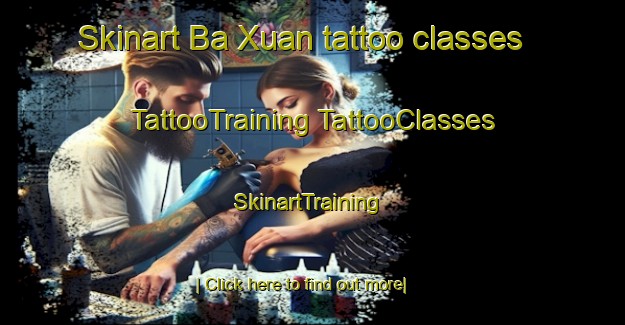 Skinart Ba Xuan tattoo classes | #TattooTraining #TattooClasses #SkinartTraining-Vietnam