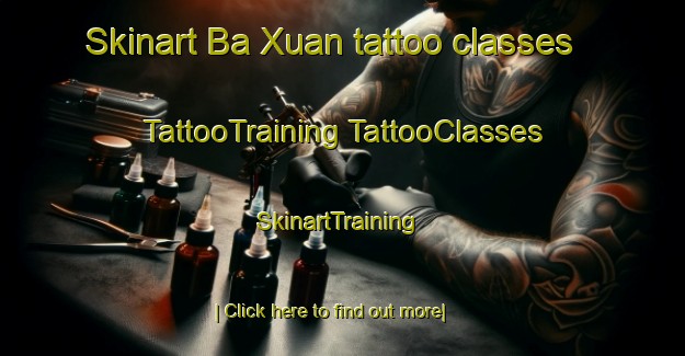 Skinart Ba Xuan tattoo classes | #TattooTraining #TattooClasses #SkinartTraining-Vietnam