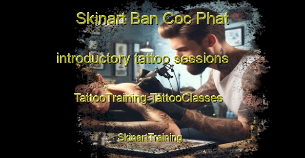 Skinart Ban Coc Phat introductory tattoo sessions | #TattooTraining #TattooClasses #SkinartTraining-Vietnam