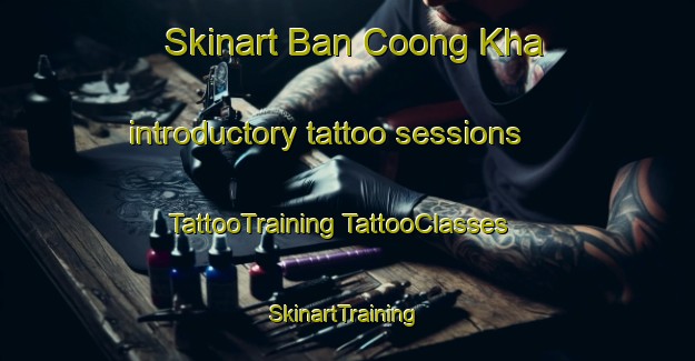 Skinart Ban Coong Kha introductory tattoo sessions | #TattooTraining #TattooClasses #SkinartTraining-Vietnam