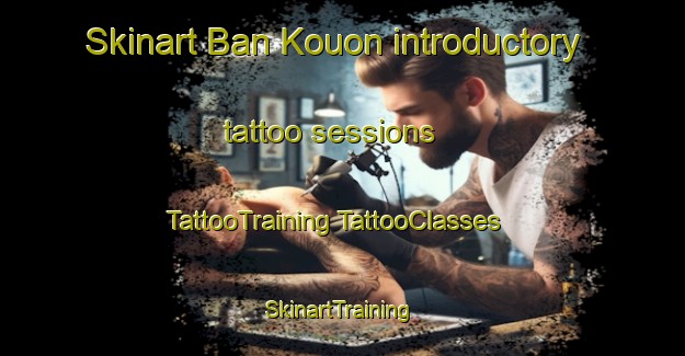 Skinart Ban Kouon introductory tattoo sessions | #TattooTraining #TattooClasses #SkinartTraining-Vietnam