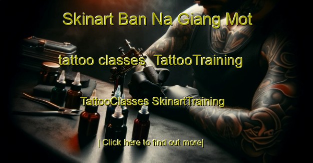 Skinart Ban Na Giang Mot tattoo classes | #TattooTraining #TattooClasses #SkinartTraining-Vietnam